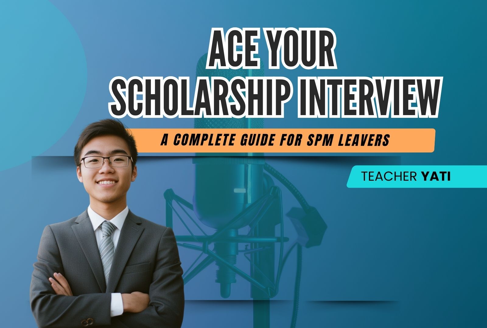 Ace Your Scholarship Interview - A Complete Guide for SPM Leavers